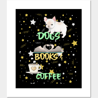 Books, Dogs and Coffee Posters and Art